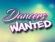 Dancers wanted Dancers wanted